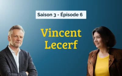 Épisode 6 : Vincent Lecerf